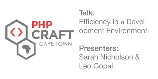 Presentation at Cape Town PHP Meetup Group on Efficiency in a Development Environment